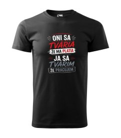 Tričko „Oni sa tvária“