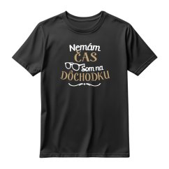 Tričko „Nemám čas“