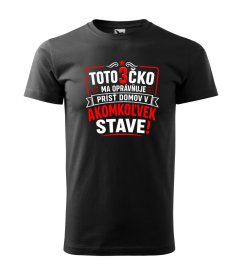 Tričko Tričko, ktoré oprávňuje!